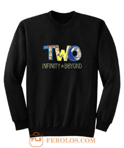 Two Infinity And Beyond Sweatshirt