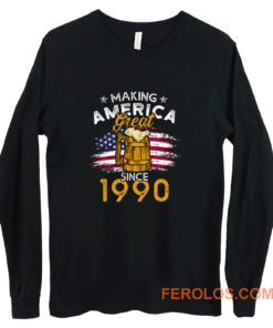 Vintage Beer 1990 Making America Great Since 1990 Beer Lover Long Sleeve