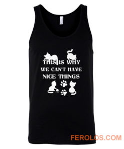 We Cant Have Nice Things Cat Tees Tank Top