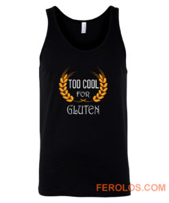 Wheat Food Diet Grain Funny Too Cool For Gluten Free Tank Top