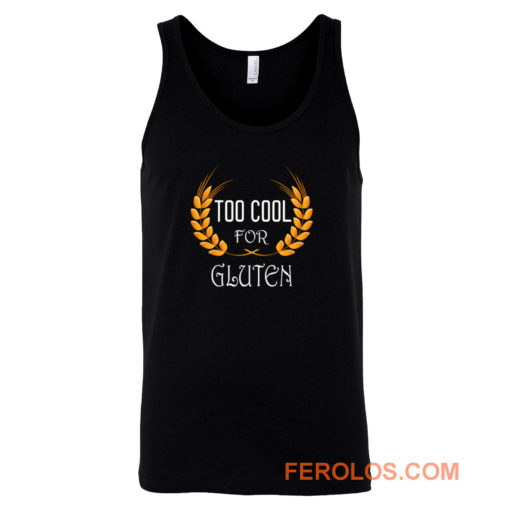 Wheat Food Diet Grain Funny Too Cool For Gluten Free Tank Top