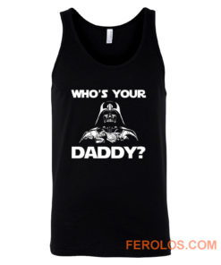 Whos Your Daddy dad Tank Top