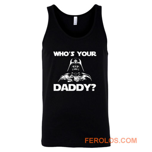 Whos Your Daddy dad Tank Top