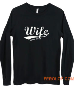 Wife Newly Married Best Wife Ever Long Sleeve