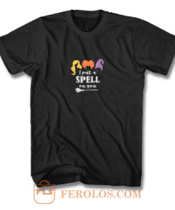 Womens I Put A Spell On You Hocus Pocus T Shirt