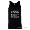 social distance keep your 2M distance Tank Top