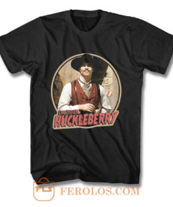 90s Western Classic Tombstone Doc Holliday Im Your Huckleberry T Shirt