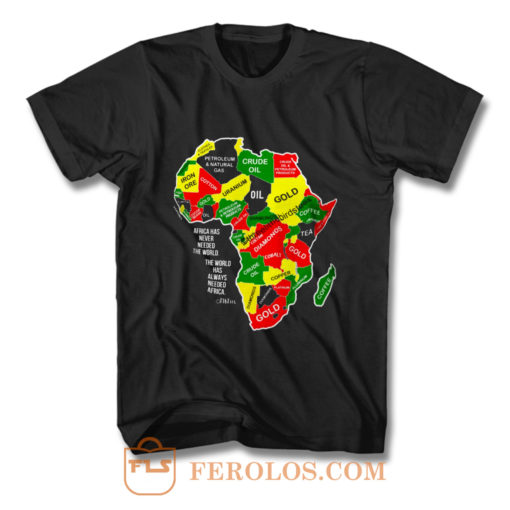 Africa Has Never Needed the World T Shirt