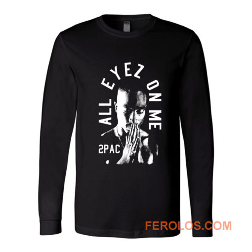 All Eyez On Me 2Pac Thug Life Long Sleeve