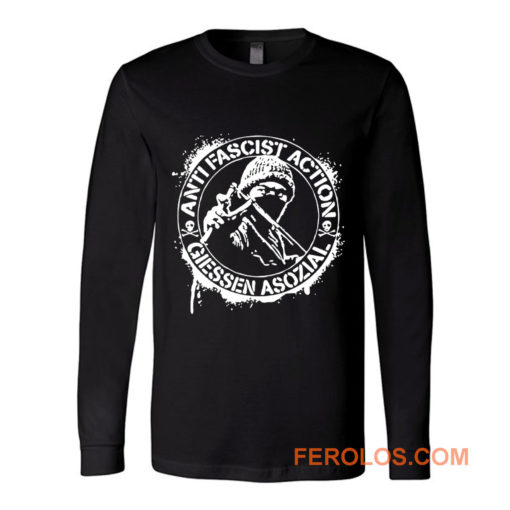 Anti Fascist Action Giessen Asozial Long Sleeve