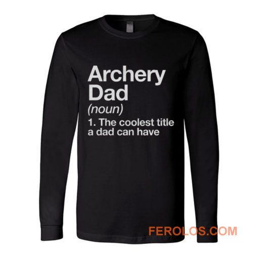 Archery Dad Definition Long Sleeve