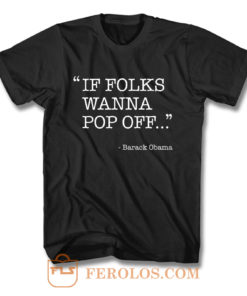 Barack Obama Quote T Shirt