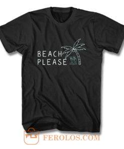 Beach Please Quarantined Summer T Shirt