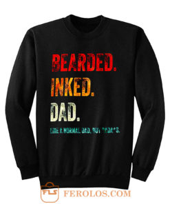 Bearded Inked Dad Like Normal Dad But Badass Vintage Tattoo Dad Sweatshirt