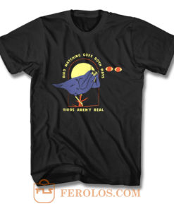 Bird Watching Goes Both Ways Bird Arent Real T Shirt