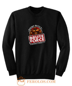 Biscuit Olivas Brute Force Sweatshirt