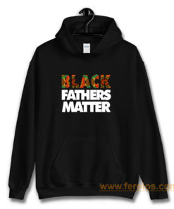 Black Fathers Matter Hoodie