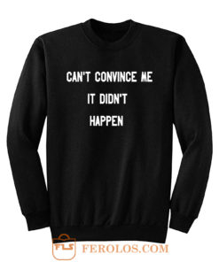 Cant Convince Me Carole Sweatshirt