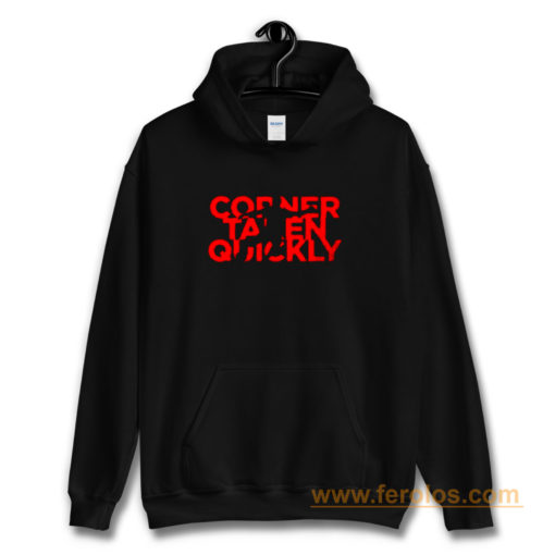 Corner Taken Quickly Football Spirit Hoodie