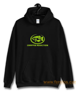 Crappie Addiction Funny Fishing Hoodie