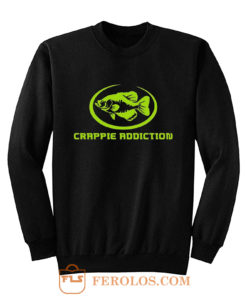 Crappie Addiction Funny Fishing Sweatshirt