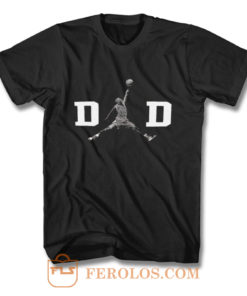 DAD Basket Ball Like Jordan T Shirt