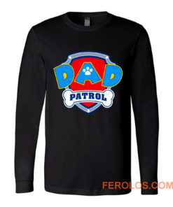 DAD Patrol Parody Paw Patrol Family Long Sleeve