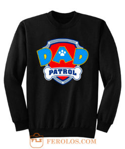 DAD Patrol Parody Paw Patrol Family Sweatshirt