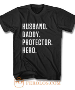 Dad Hero Husband T Shirt