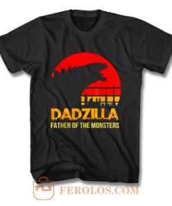 Dadzilla Father Of The Monsters T Shirt