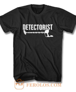 Detectorist Metal Detector Metal Detecting T Shirt