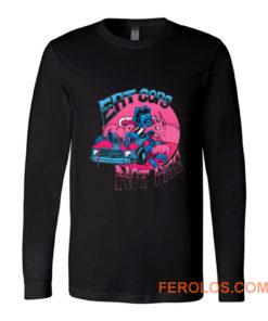 Eat Cops Not Pigs Long Sleeve