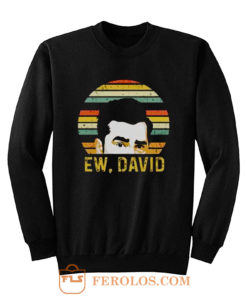 Ew David Schitts Creek Rose Family Sweatshirt