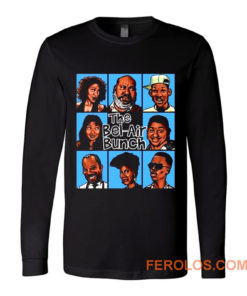 FRESH PRINCE OF BEL AIR PARODY THE BEL AIR BUNCH Long Sleeve