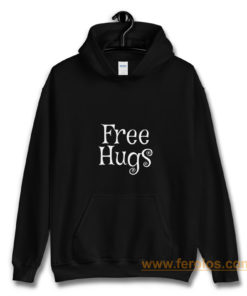 Free hugs Hoodie