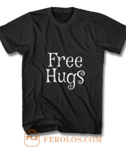 Free hugs T Shirt