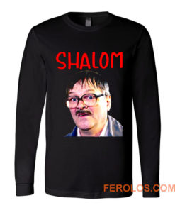 Friday Night Dinner Shalom Jim Long Sleeve