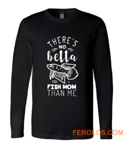 Funny Cute Betta Fish Mom Long Sleeve