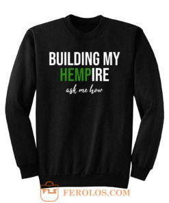 Funny Cute Girlfriend Wife Mom Mother Hemp CBD Oil Tincture Business Entrepreneur Sweatshirt