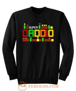 Funny Dad Super Daddio Parody Super Mario Sweatshirt