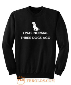 Funny Dog Lover Quotes Sweatshirt