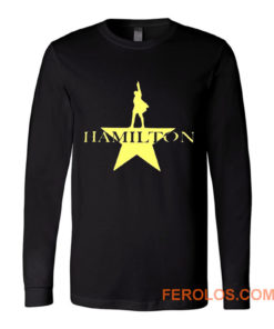 Hamilton American Musical Hamilton On Broadway Long Sleeve