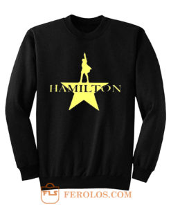 Hamilton American Musical Hamilton On Broadway Sweatshirt