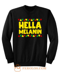 Hella Melanin Black Lives Matter Pride Sweatshirt