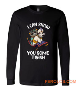 I Can Show You Some Trash Funny Raccoon And Possum Long Sleeve