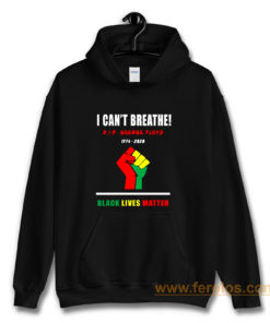 I Cant Breathe Black Lives Matter RIP George Floyd Tribute Hoodie