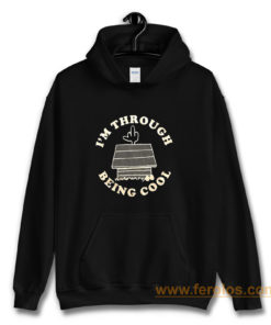 Im Through Being Cool Funny Dog Midle Finger Hoodie