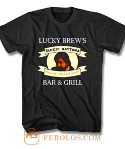 Jackie Daytona Lucky Brews Bar and Grill What We Do In The Shadows T Shirt