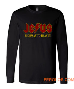 Jesus Highway to Heaven Long Sleeve