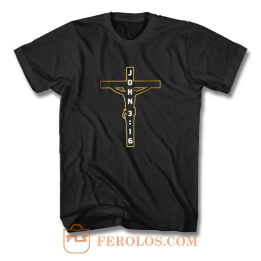 John 3 16 Jesus on the Cross T Shirt